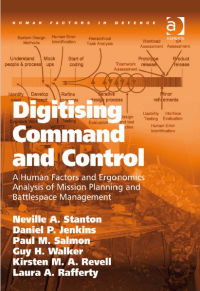 Digisting Command And Control : A Human Factors and Ergonomics Analysis of Mission Planning and Battlespace Management