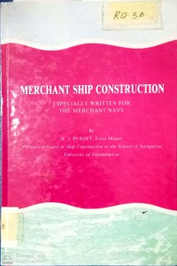 Merchant Ship Construction : Especially Written For The Merchant Navy