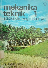 Mekanika Teknik 1 : Statika Dan Kegunaannya