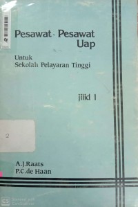 Pesawat - Pesawat Uap : Untuk Sekolah Pelayaran Tinggi Jil. 1