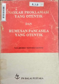 Naskah Proklamasi Yang Otentik Dan Rumusan Pancasila Yang Otentik