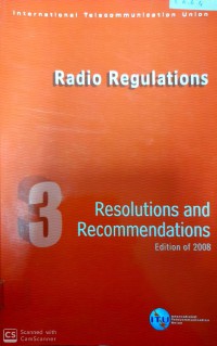 Radio Regulations 3 : Resolutions And Recommendations Edition of 2008