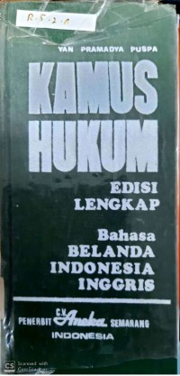 Kamus Hukum : Edisi Lengkap Bahasa Belanda, Indonesia, Inggris.