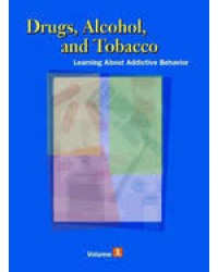 Drugs, Alcohol and Tobacco: Learning About Addictive Behavior