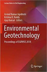 Environmental Geotechnology : Proceedings of EGRWSE 2018