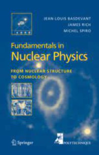 Fundamentals in nuclear physics : from nuclear structure to cosmology