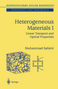 Heterogeneous Materials I Linear Transport and Optical Properties