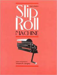 How to Build a Slip Roll Machine