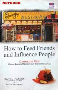 How to Feed Friends and Influence People