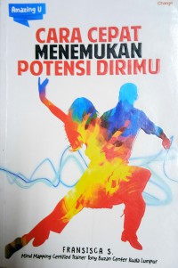 Cara Cepat Menemukan Potensi Dirimu