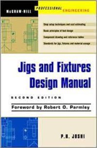 Jigs and Fixtures Design Manual