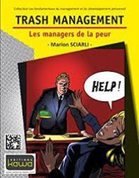 Trash Management - les managers de la peur