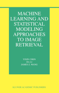 Machine Learning and Statistical Modeling Approaches to Image Retrieval