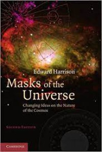 Masks of the universe : changing ideas on the nature of the cosmos