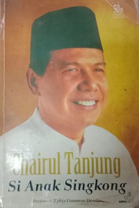 Chairul Tanjung Si Anak Singkong