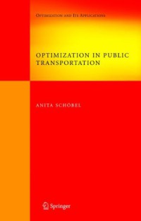 Optimization in Public Transportation. Stop Location, Delay Management and Tariff Zone Design in a Public Transportation Network