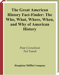 The Great American History Fact-Finder : The Who, What, Where, When, and Why of American History, Updated & Expanded Edition