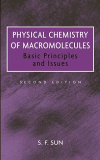 Physical Chemistry of Macromolecules : Basic Principles and Issues