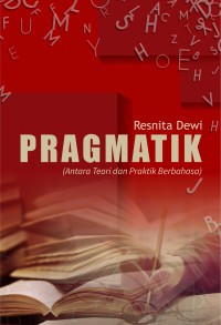 Pragmatik (Antara Teori Dan Praktik Berbahasa)