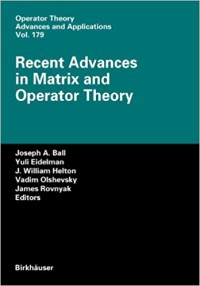 Recent Advances in Matrix and Operator Theory