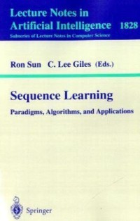 Sequence Learning : Paradigms, Algorithms, and Applications