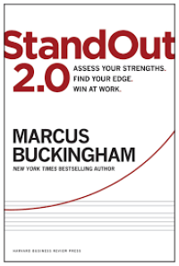 StandOut 2.0  : ASSESS YOUR STRENGTHS. FIND YOUR EDGE. WIN AT WORK.