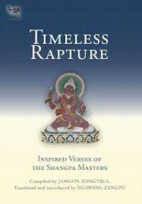 Timeless Rapture : Inspired Verse from the Shangpa Masters