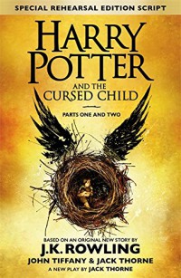 Harry Potter and the Cursed Child - Parts I & II : The Official Script Book of the Original West End Production