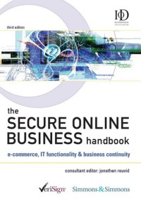 The Secure Online Business Handbook: E-commerce, IT Functionality and Business Continuity