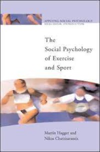 The Social Psychology of Exercise and Sport