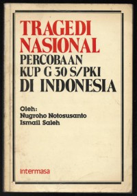 Tragedi Nasional Percobaan KUP G 30 S/PKI Di Indonesia