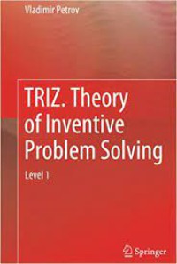 Triz .Theory of Inventive Problem Solving