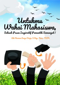 Untukmu Wahai Mahasiswa : Sebuah Pesan Inspiratif Pemantik Semangat!