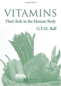 Vitamins : Their Role In The Human Body