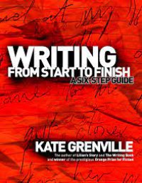 Writing from Start to Finish : A Six-Step Guide