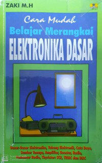 Cara Mudah Belajar ; Merangkai Elektronika Dasar