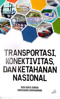 Transportasi, konektivitas, dan ketahanan nasional