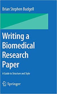 Writing a Biomedical Research Paper : A Guide to Structure and Style