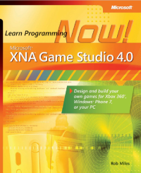 Learn Programming Now! Microsoft XNA Game Studio 4.0