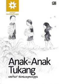 Anak-anak Tukang : sketsa2 kembangmanggis