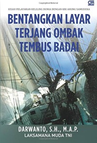 Bentangkan Layar Terjang Ombak Tembus Badai