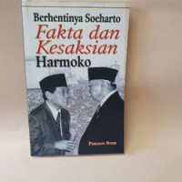 Berhentinya Soeharto Fakta dan Kesaksian Harmoko