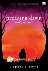 Breaking dawn = awal yang baru