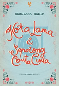 Kota Lama dan Sepotong Cerita Cinta