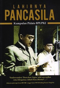 Lahirnya pancasila : kumpulan pidato BPUPKI