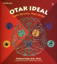 Otak ideal: makin berumur, makin brilian