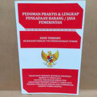 Pedoman Praktis & Lengkap Pengadaan Barang / Jasa Pemerintah