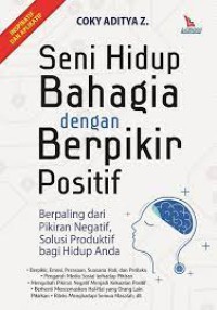 Seni hidup bahagia dengan berpikir positif