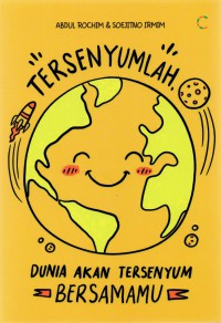 Tersenyumlah, Dunia akan Tersenyum Bersamamu