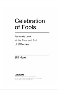 Celebration of fools an inside look at the rise and fall of JCPenney